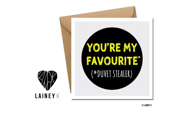 Lainey K Valentines Card: 'Your My Favourite Duvet Stealer'