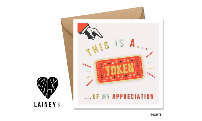 Lainey K Greeting Card: 'This is a token of my appreciation'