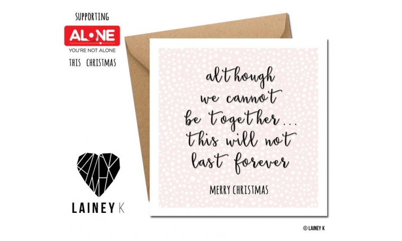 Lainey K Christmas Card - ALONE 'Although We Cannot Be Together...