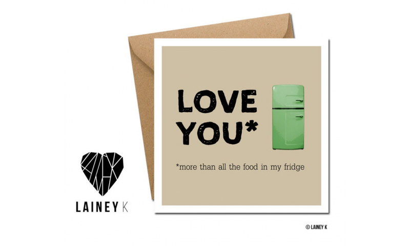 Lainey K Valentines Card: 'Love You, More Than All The Food In My Fridge'