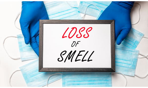 Anosmia - Loss of taste and smell, Post COVID Syndrome
